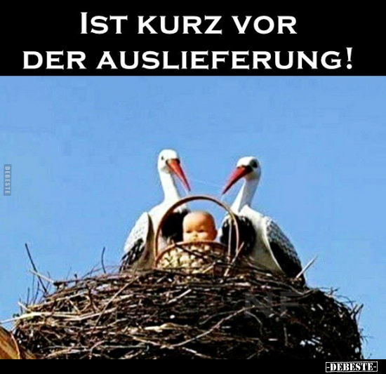 Ist kurz vor der Auslieferung!..