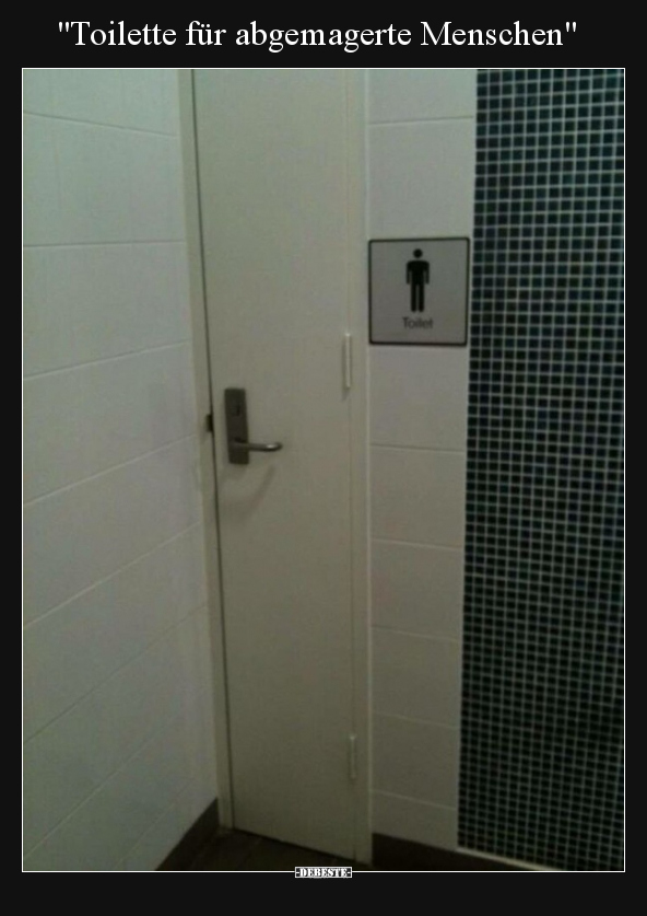 "Toilette für abgemagerte Menschen".. - Lustige Bilder | DEBESTE.de