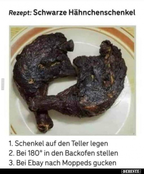 Rezept: Schwarze Hähnchenschenkel.. - Lustige Bilder | DEBESTE.de