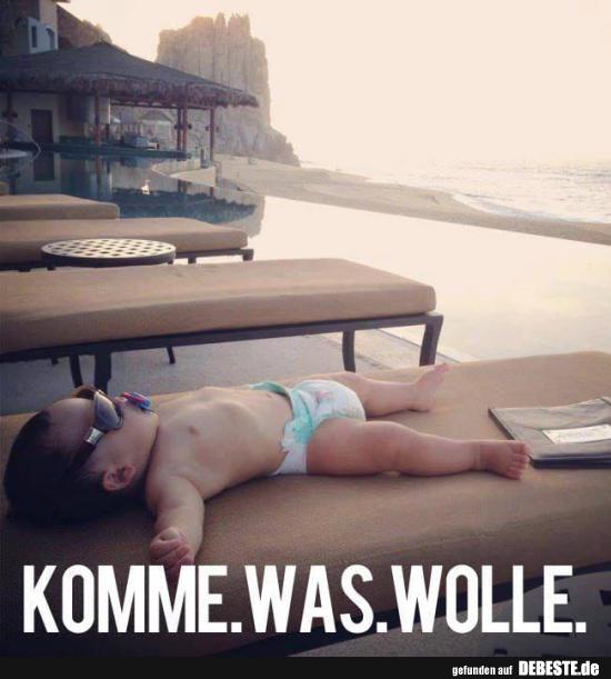 Komme was wolle.. - Lustige Bilder | DEBESTE.de