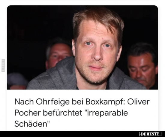 Nach Ohrfeige bei Boxkampf: Oliver Pocher befürchtet.. - Lustige Bilder | DEBESTE.de