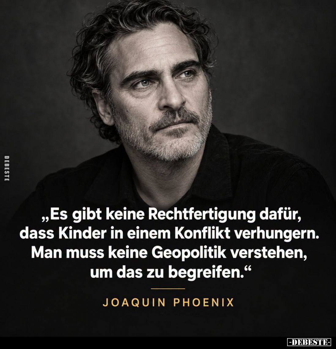 Es gibt keine Rechtfertigung dafür, dass Kinder in einem Konflikt verhungern. Man muss keine Geopolitik verstehen, um das zu ...