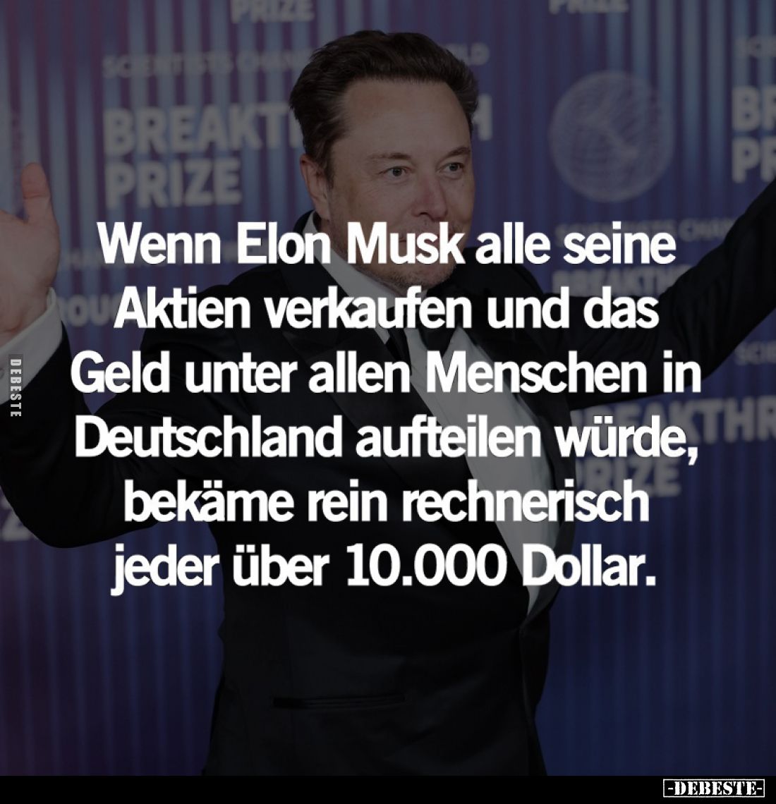 Wenn Elon Musk alle seine Aktien verkaufen und das Geld unter allen Menschen in Deutschland aufteilen würde, bekäme rein rech...