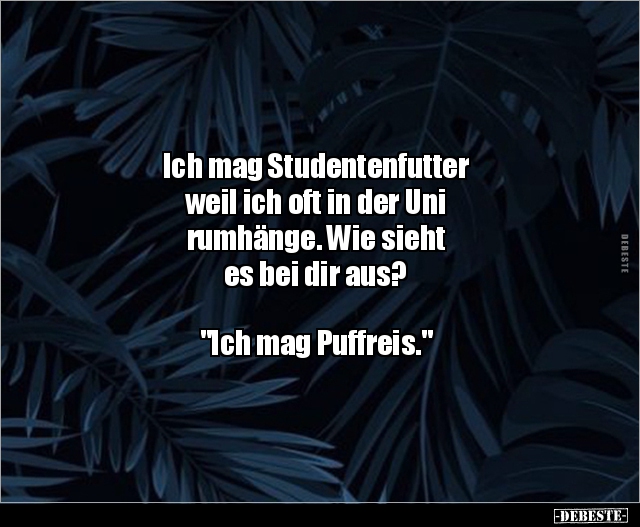 Ich mag Studentenfutter weil ich oft in der Uni.. - Lustige Bilder | DEBESTE.de