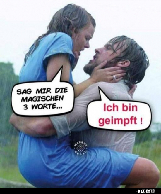 Sag mir die magischen 3 Worte...Ich bin geimpft!.. - Lustige Bilder | DEBESTE.de