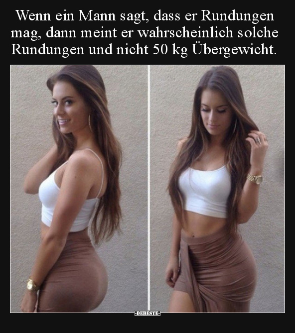 Wenn ein Mann sagt, dass er Rundungen mag, dann meint er.. - Lustige Bilder | DEBESTE.de