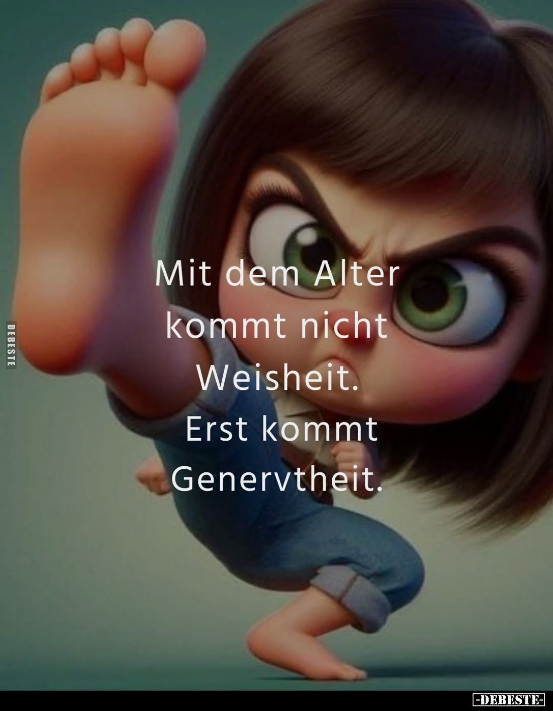 Mit dem Alter kommt nicht Weisheit. Erst kommt Genervtheit.