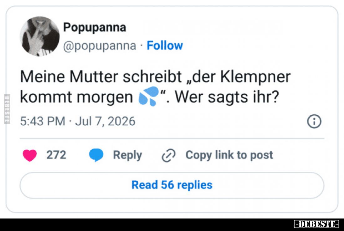 Meine Mutter schreibt „der Klempner kommt morgen“. Wer sagt’s ihr?