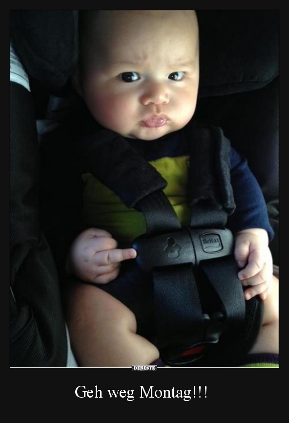 Geh weg Montag!!!