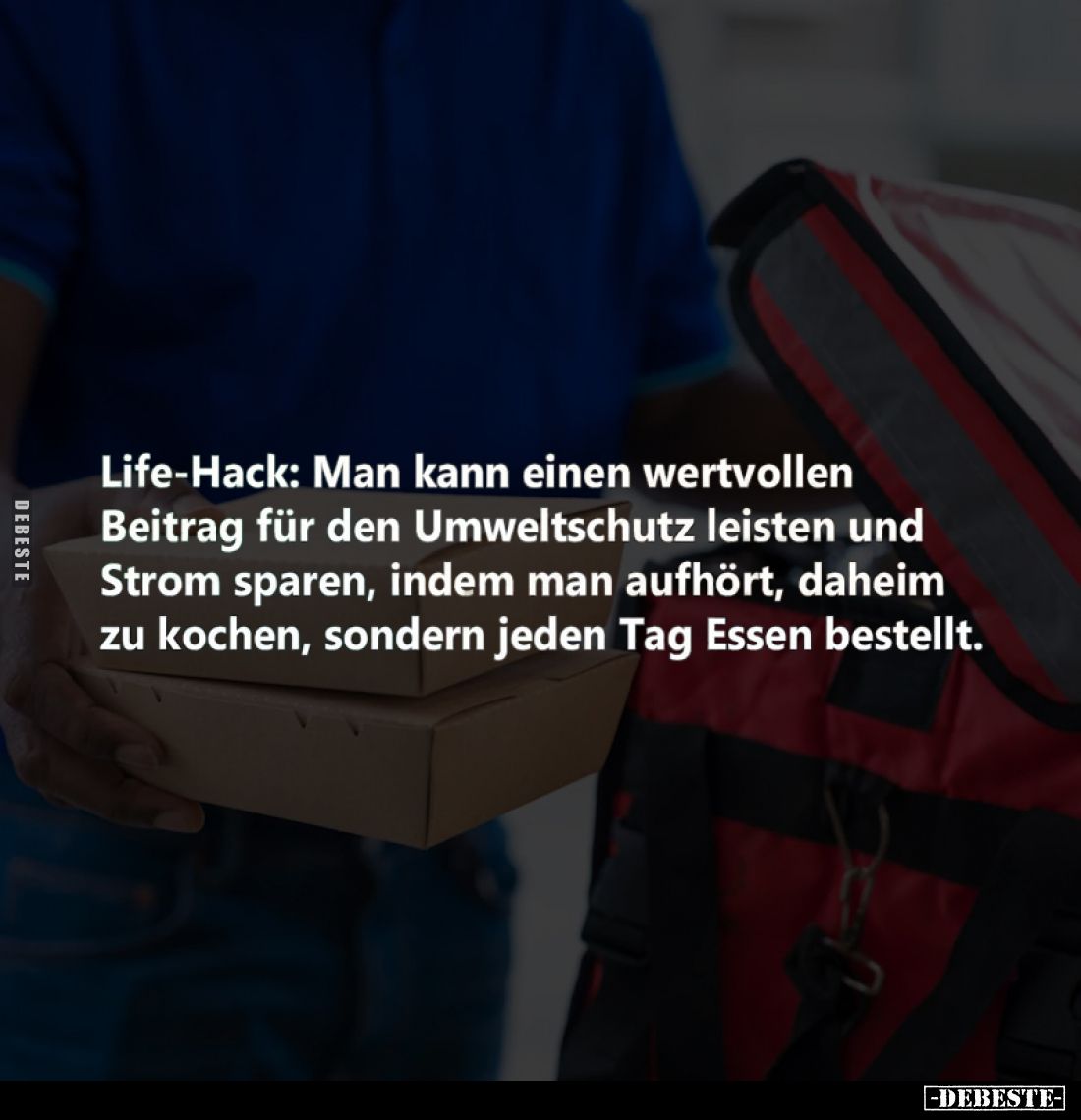 Life-Hack: Man kann einen wertvollen
Beitrag für den Umweltschutz leisten und Strom sparen, indem man aufhört, daheim zu koc...