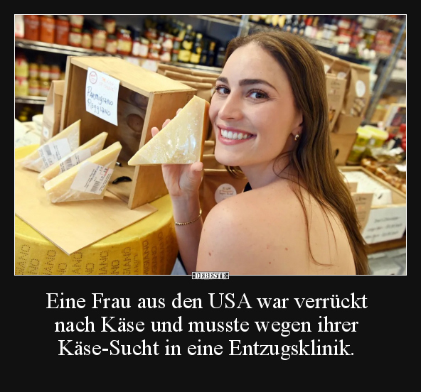 Eine Frau aus den USA war verrückt nach Käse und.. - Lustige Bilder | DEBESTE.de