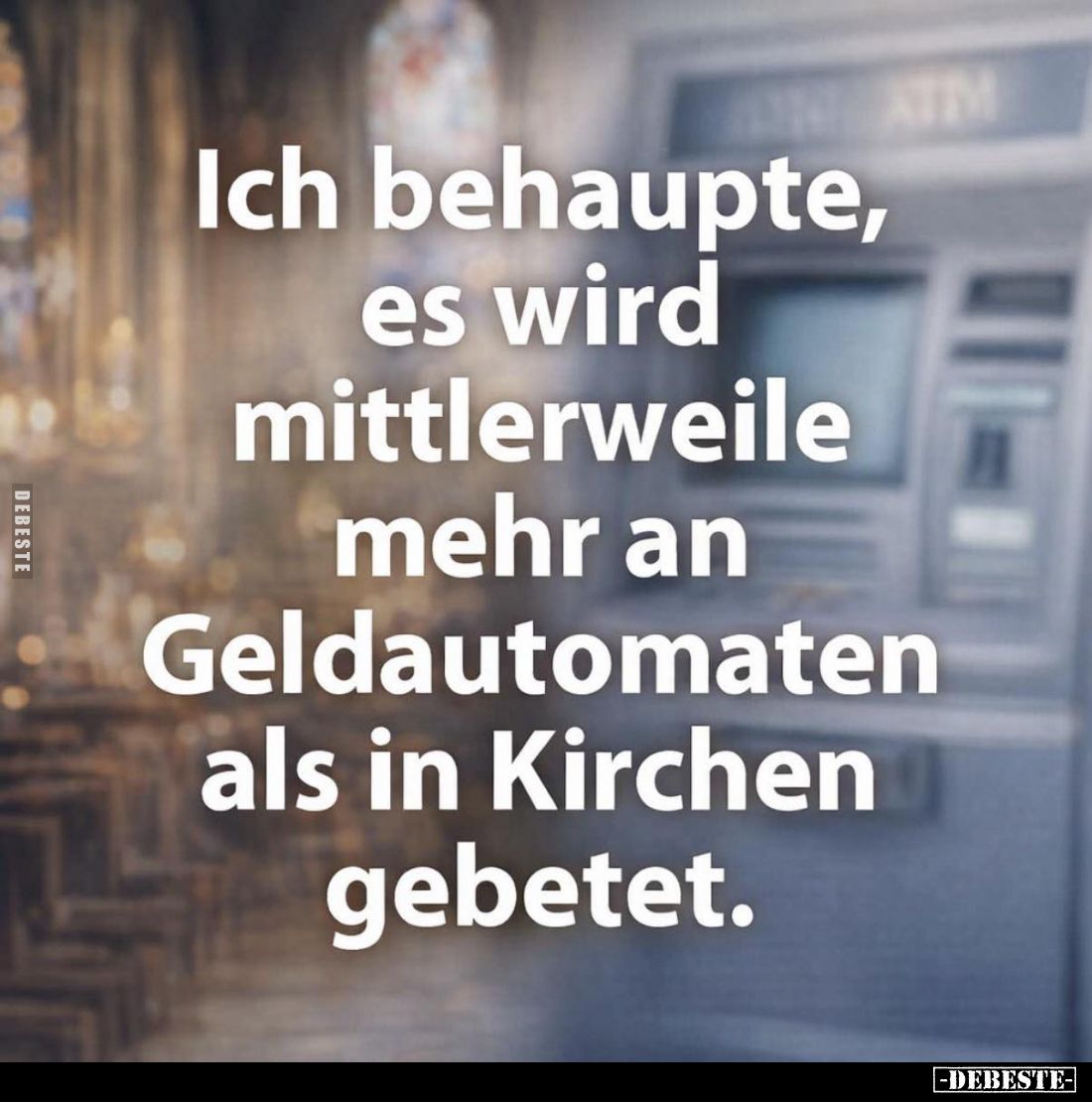Ich behaupte, es wird mittlerweile mehr an Geldautomaten.. - Lustige Bilder | DEBESTE.de