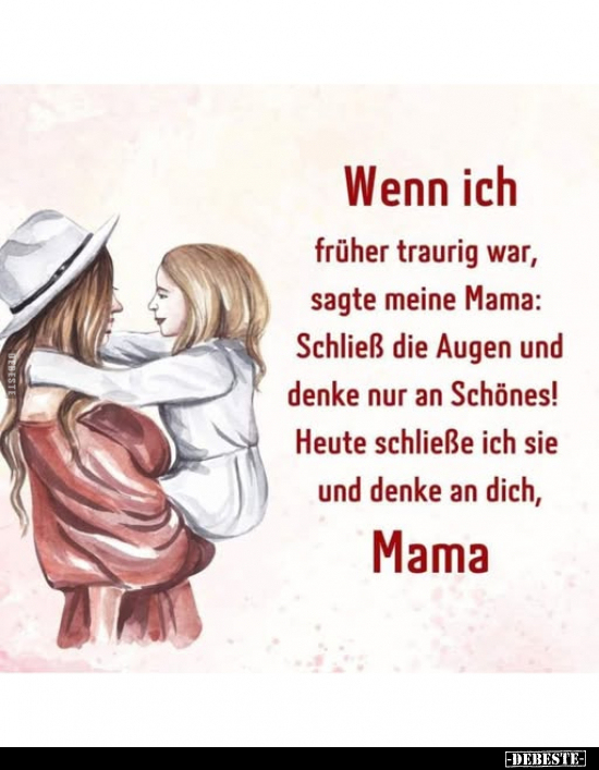 Wenn ich früher traurig war, sagte meine Mama.. - Lustige Bilder | DEBESTE.de