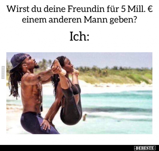 Wirst du deine Freundin.. - Lustige Bilder | DEBESTE.de