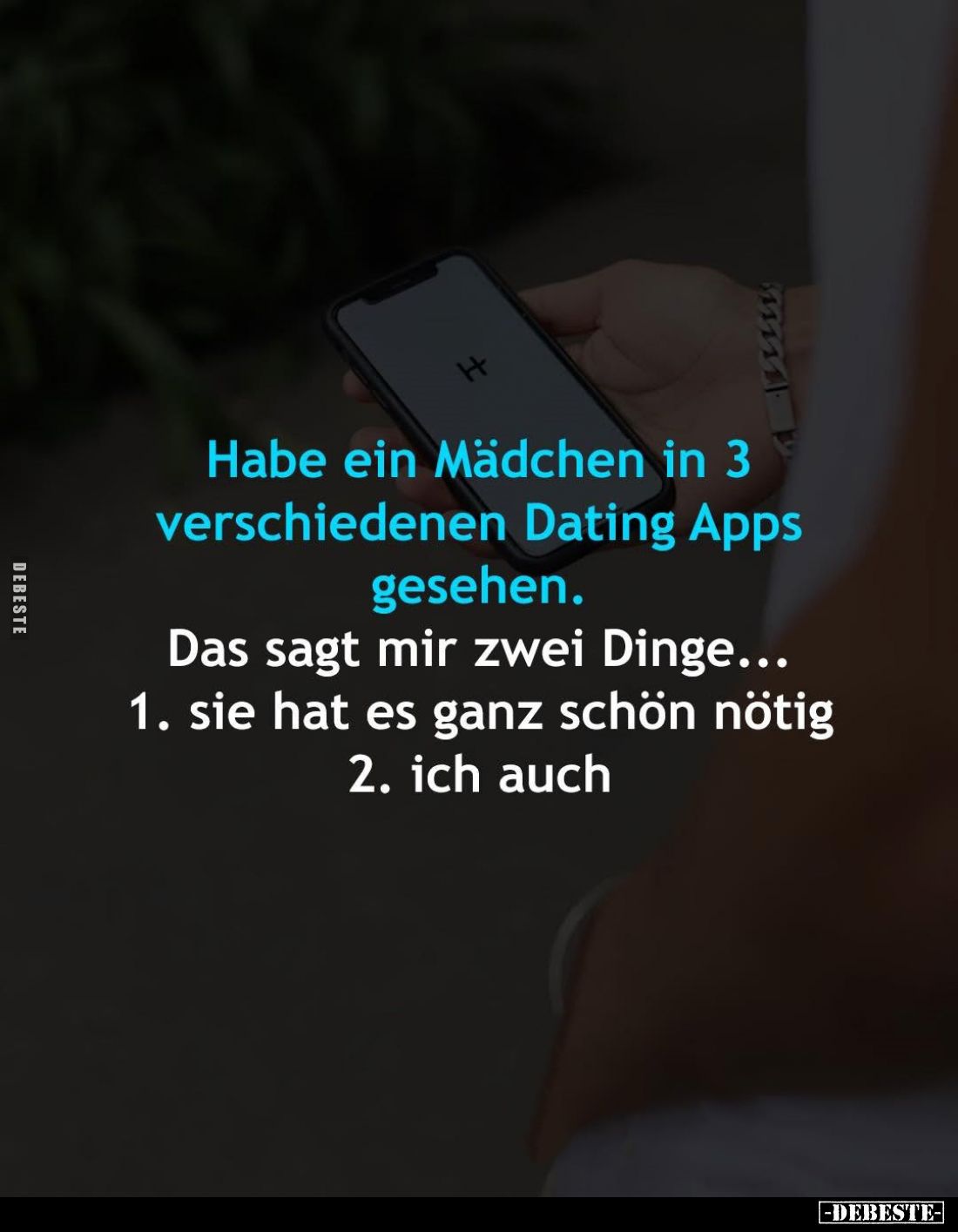 Habe ein Mädchen in 3 verschiedenen Dating Apps gesehen. -
Das sagt mir zwei Dinge...
1. sie hat es ganz schön nötig;
2. i...