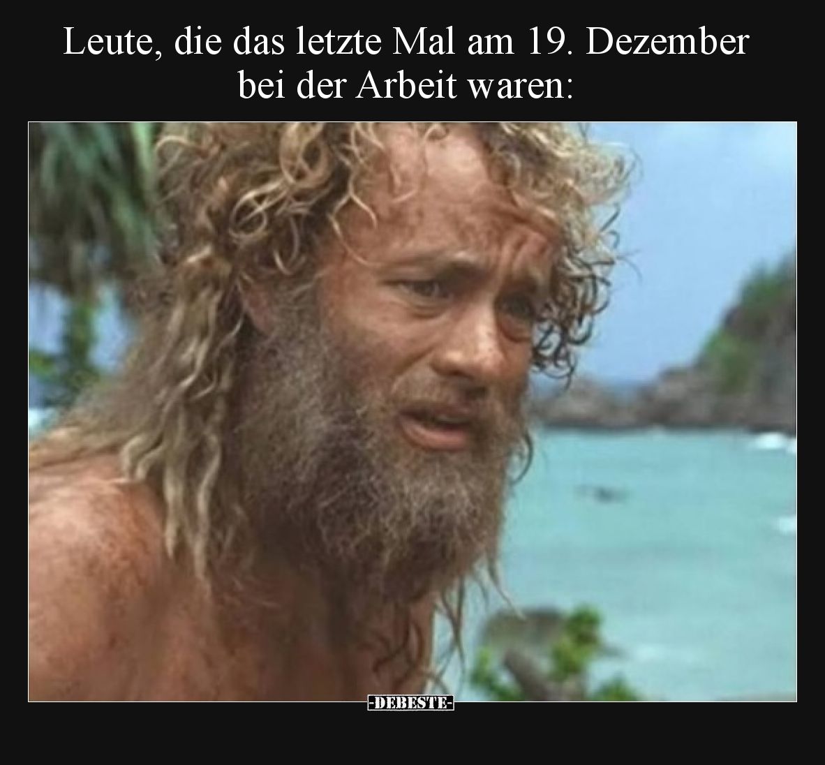 Leute, die das letzte Mal am 19. Dezember bei der Arbeit waren: