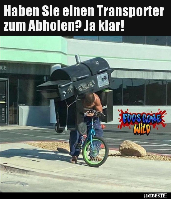 Haben Sie einen Transporter zum Abholen? Ja klar!.. - Lustige Bilder | DEBESTE.de