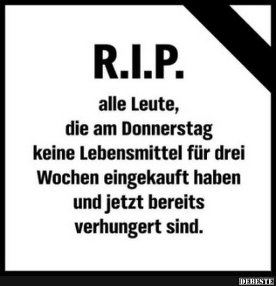 R.I.P. alle Leute, die am Donnerstag keine Lebensmittel.. - Lustige Bilder | DEBESTE.de