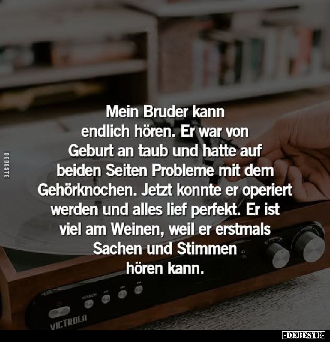 Mein Bruder kann endlich hören. Er war von Geburt an taub.. - Lustige Bilder | DEBESTE.de