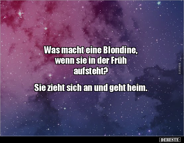 Was macht eine Blondine, wenn sie in der Früh.. - Lustige Bilder | DEBESTE.de