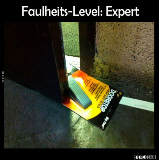 Faulheits-Level: Expert.. - Lustige Bilder | DEBESTE.de