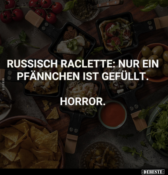 Russisch Raclette: nur ein Pfännchen.. - Lustige Bilder | DEBESTE.de