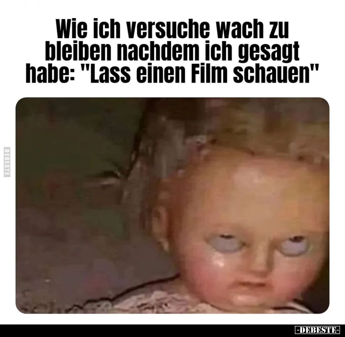 Wie ich versuche wach zu bleiben nachdem ich gesagt habe: "Lass einen Film schauen".