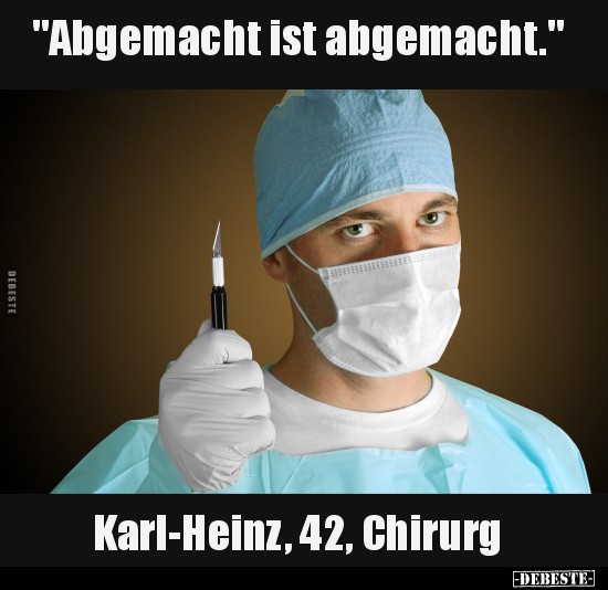 "Abgemacht ist abgemacht.".. - Lustige Bilder | DEBESTE.de