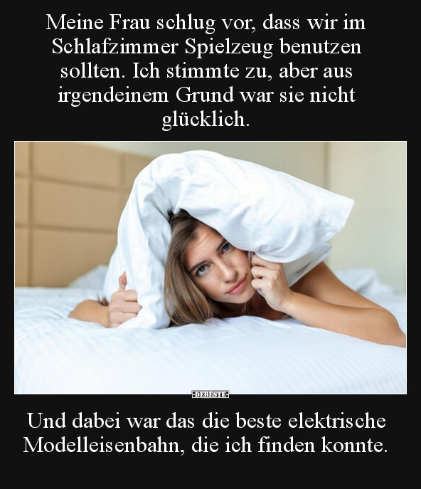 Meine Frau schlug vor, dass wir im Schlafzimmer Spielzeug.. - Lustige Bilder | DEBESTE.de