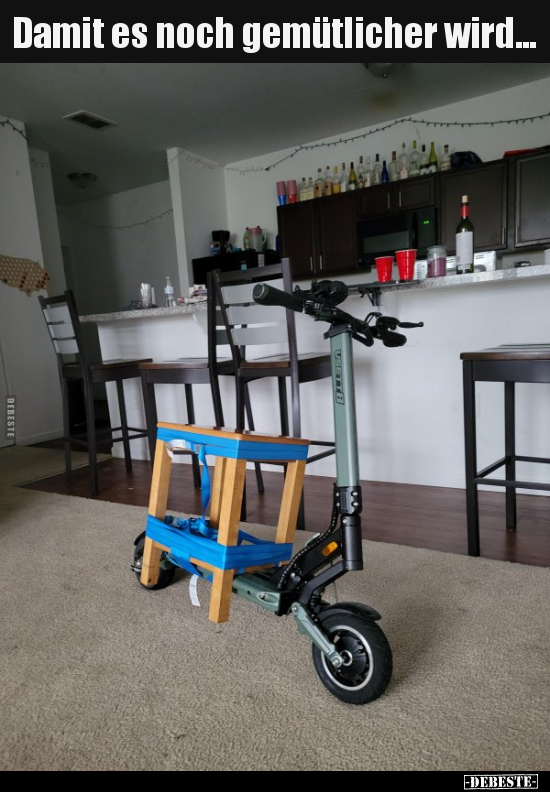 Damit es noch gemütlicher wird...