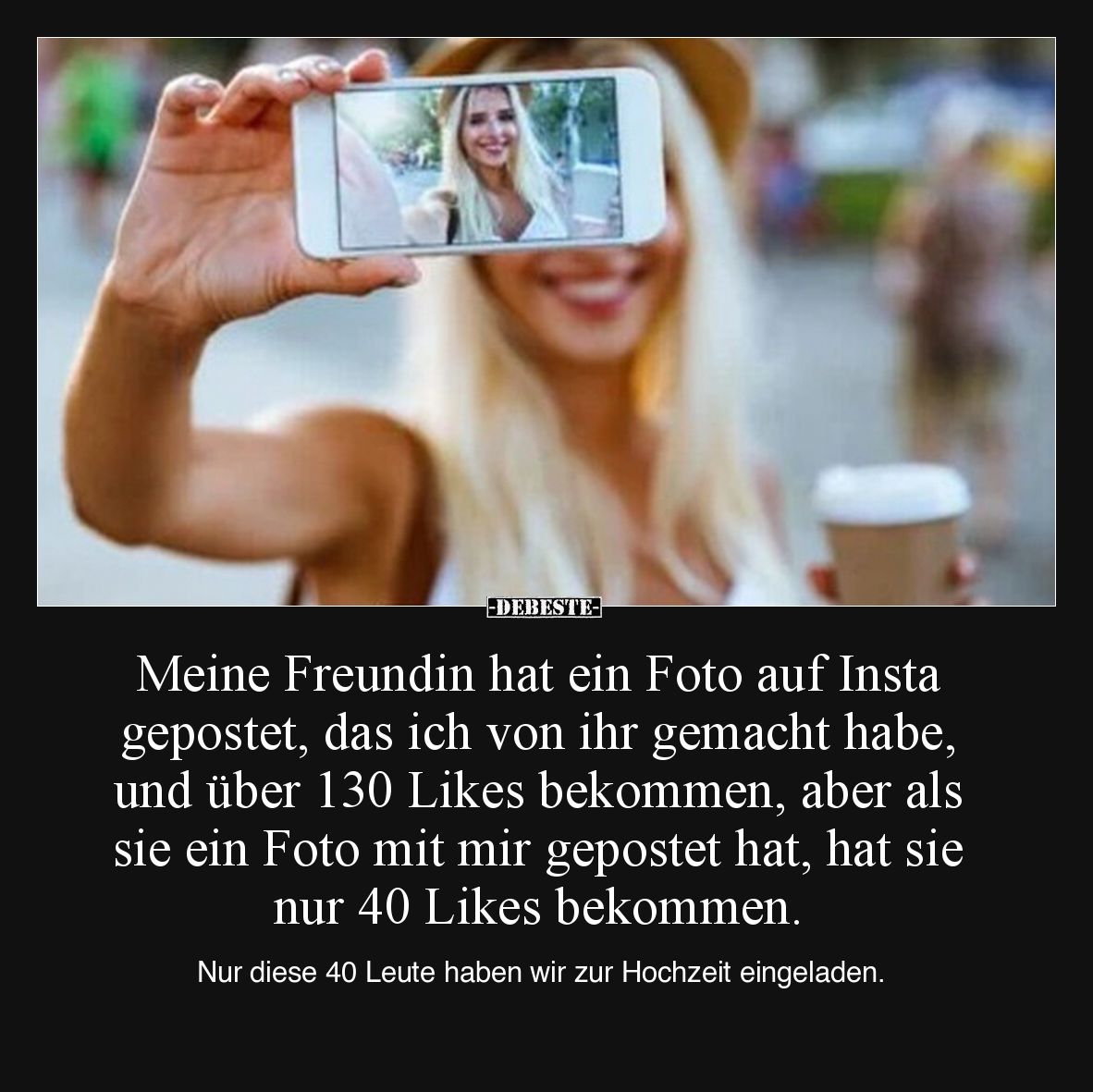 Meine Freundin hat ein Foto auf Insta gepostet, das ich von ihr gemacht habe, und über 130 Likes bekommen, aber als sie ein F...