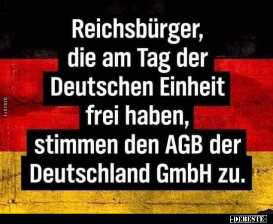 Reichsbürger, die am Tag der Deutschen Einheit frei haben.. - Lustige Bilder | DEBESTE.de