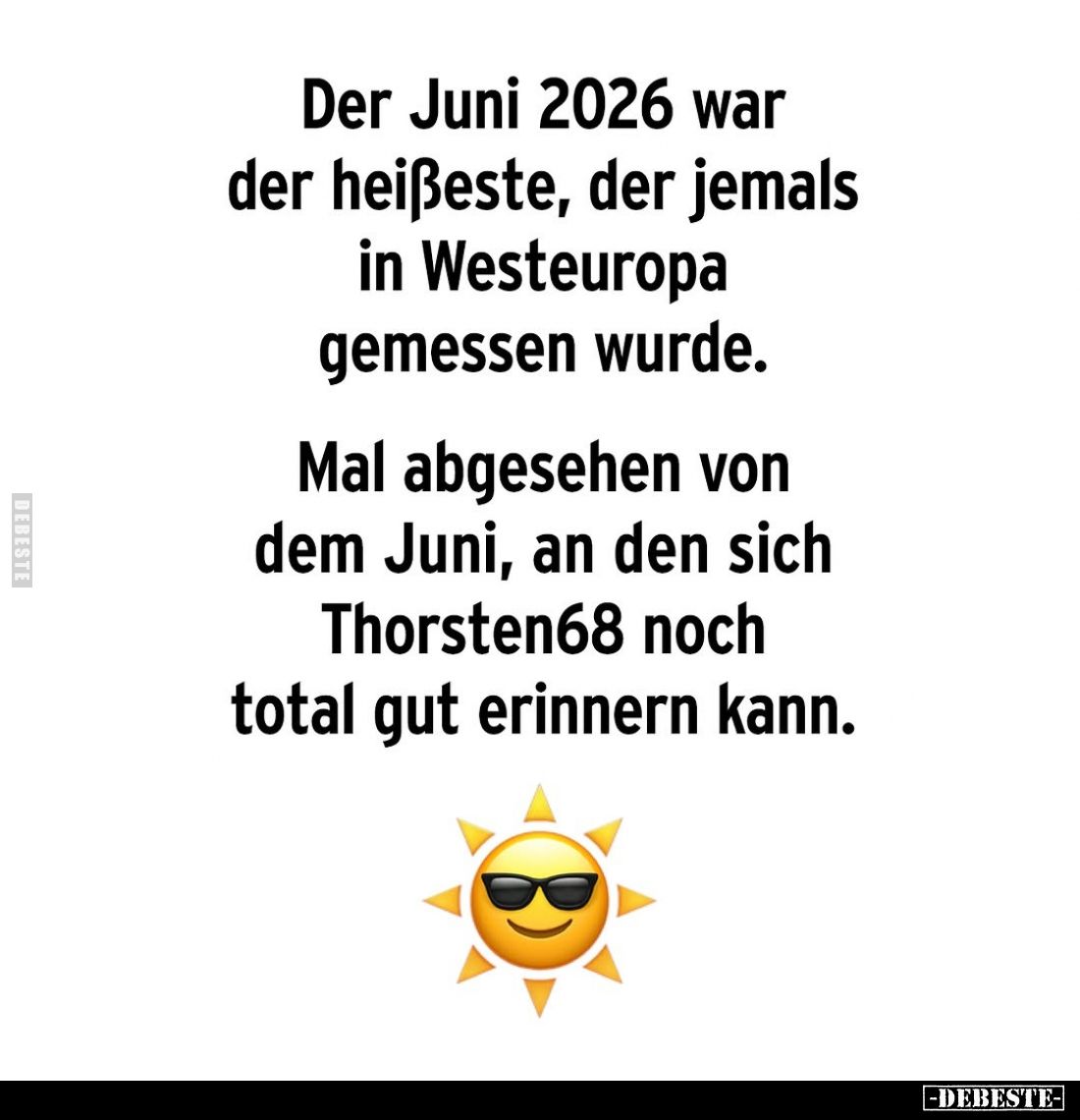 Der Juni 2026 war der heißeste, der jemals in Westeuropa gemessen wurde.
Mal abgesehen von dem Juni, an den sich Thorsten68 ...