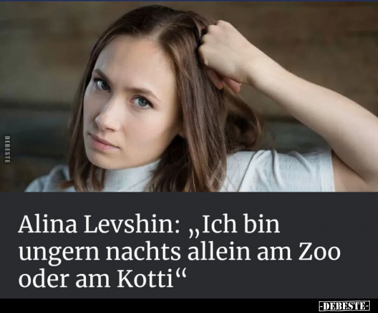 Alina Levshin: "Ich bin ungern nachts allein am Zoo oder am.." - Lustige Bilder | DEBESTE.de