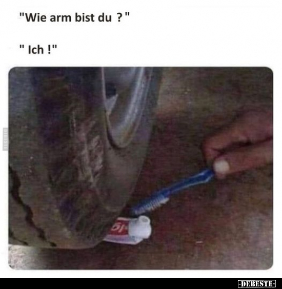 "Wie arm bist du?".. - Lustige Bilder | DEBESTE.de