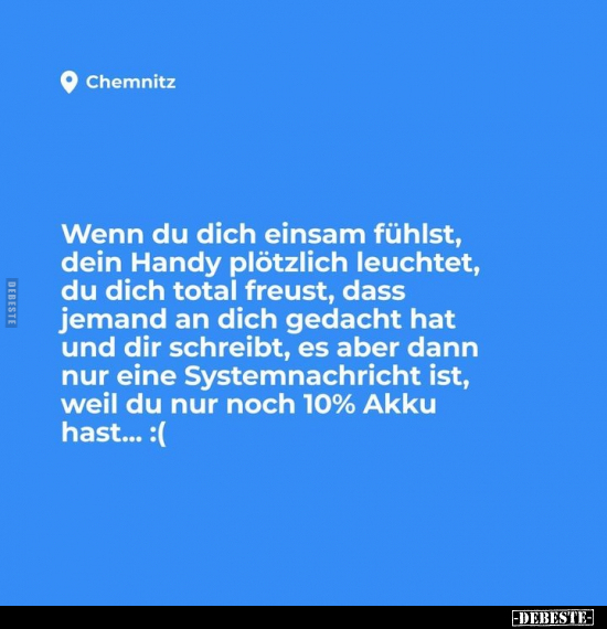 Wenn du dich einsam fühlst.. - Lustige Bilder | DEBESTE.de