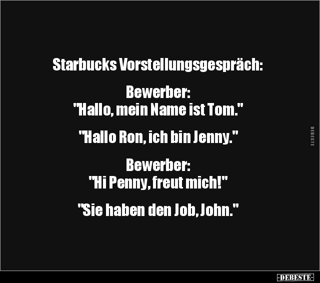 Starbucks Vorstellungsgespräch: Bewerber: "Hallo, mein.." - Lustige Bilder | DEBESTE.de