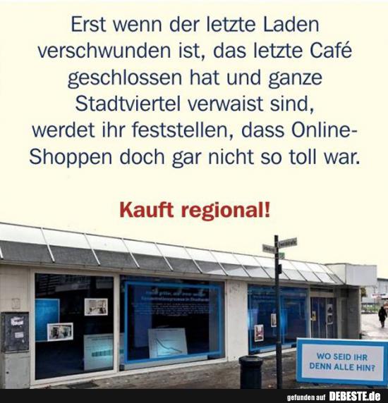 Erst wenn der letzte Laden verschwunden ist.. - Lustige Bilder | DEBESTE.de