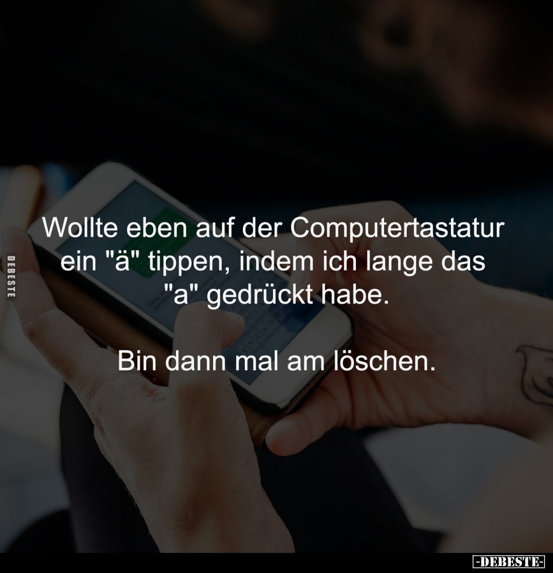 Wollte eben auf der Computertastatur 
ein "ä" tippen, indem ich lange das 
"a" gedrückt habe.

Bin da...
