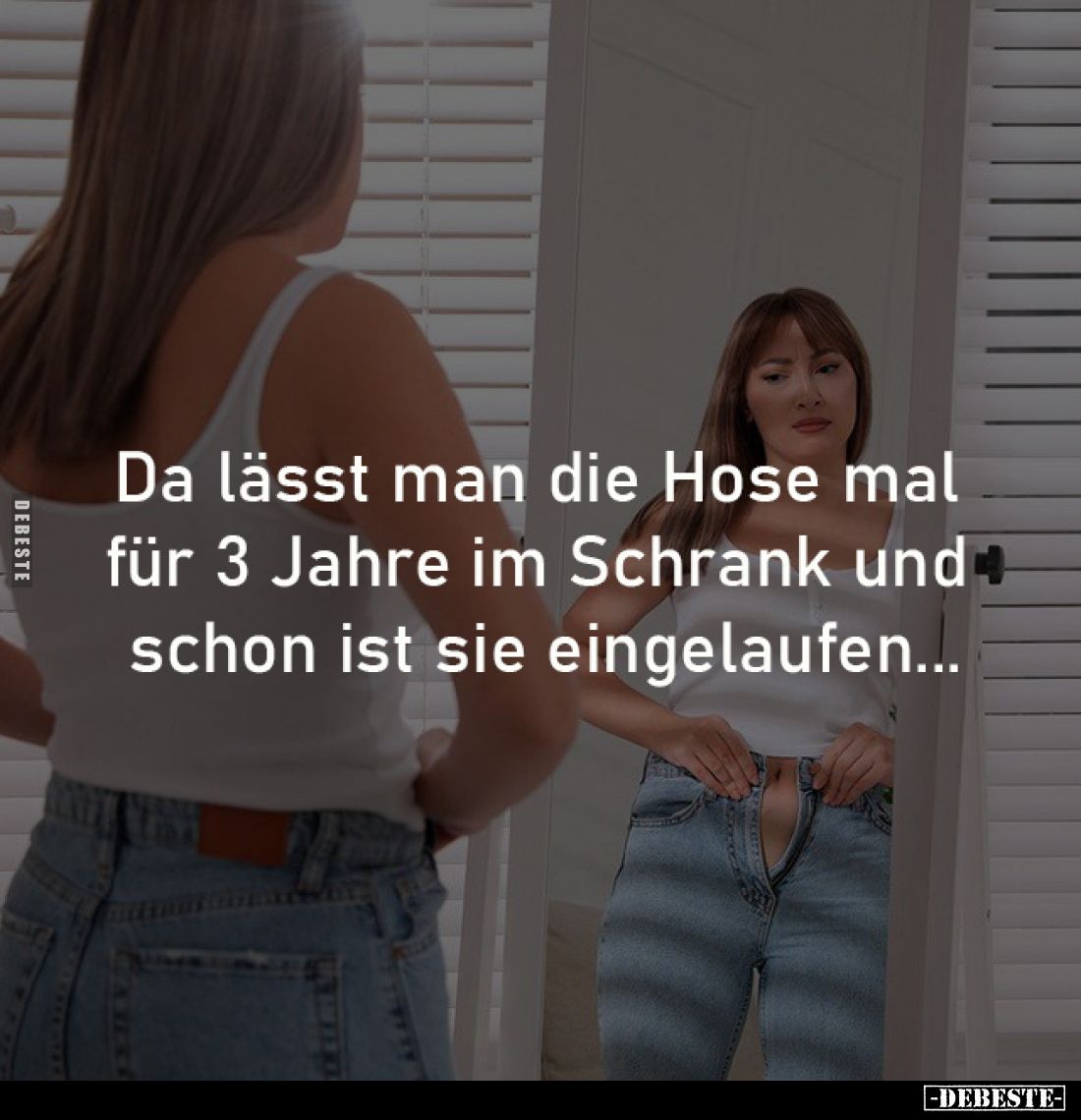 Da lässt man die Hose mal 
für 3 Jahre im Schrank und 
schon ist sie eingelaufen...