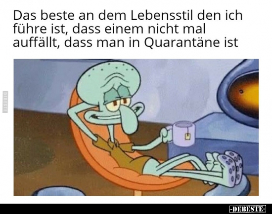 Das beste an dem Lebensstil den ich führe ist, dass einem..