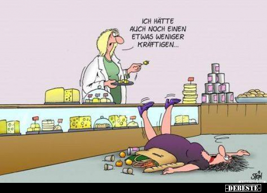 Ich hätte auch noch einen etwas weniger Kräftigen...