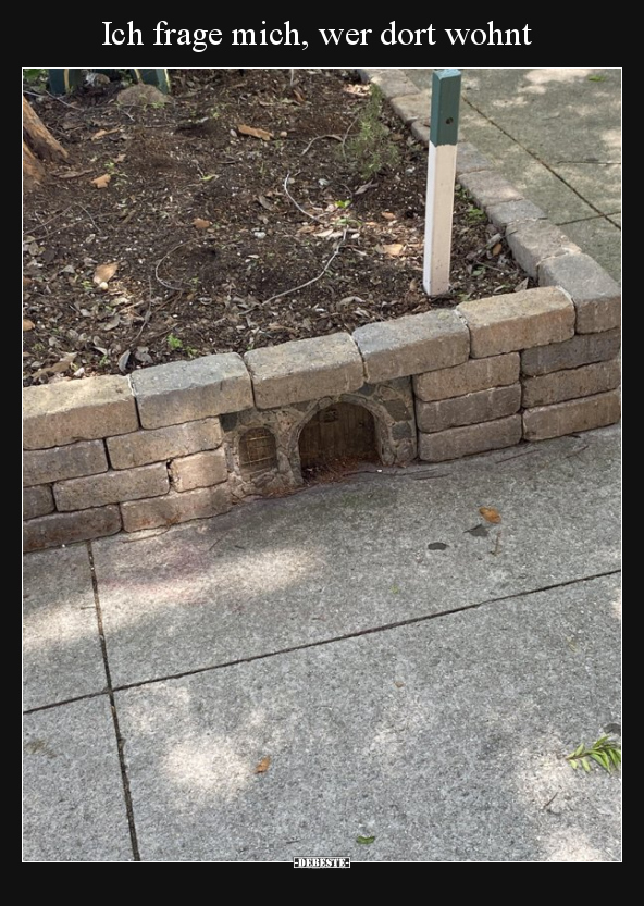 Ich frage mich, wer dort wohnt