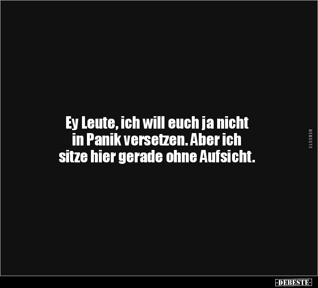 Panik, Ohne