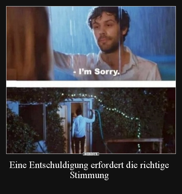Eine Entschuldigung erfordert die richtige Stimmung.. - Lustige Bilder | DEBESTE.de