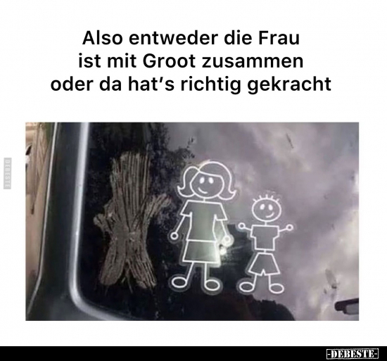 Also entweder die Frau ist mit Groot.. - Lustige Bilder | DEBESTE.de