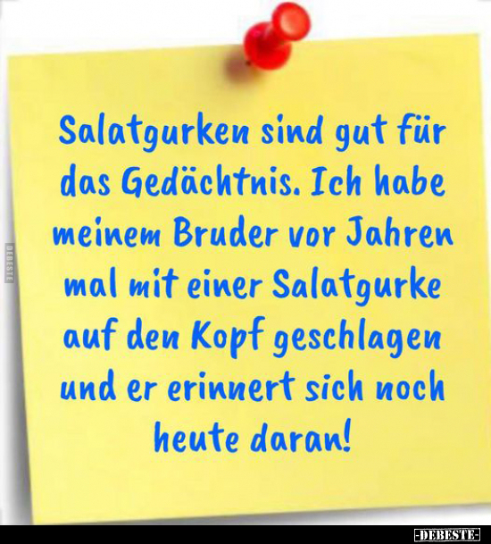 Salatgurken sind gut für das Gedächtnis. Ich habe meinem.. - Lustige Bilder | DEBESTE.de