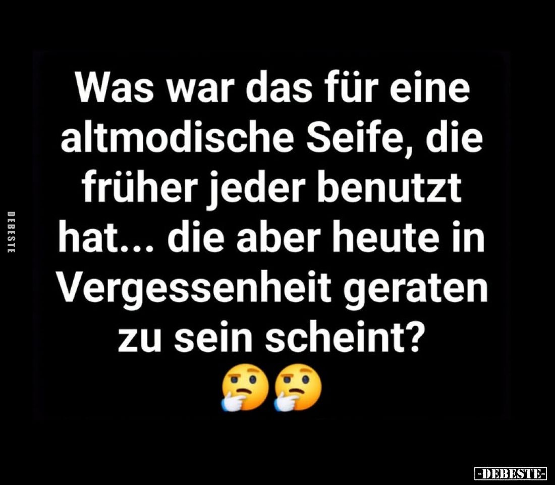 Was war das für eine altmodische Seife, die früher jeder benutzt hat...
die aber heute in Vergessenheit geraten zu sein sche...