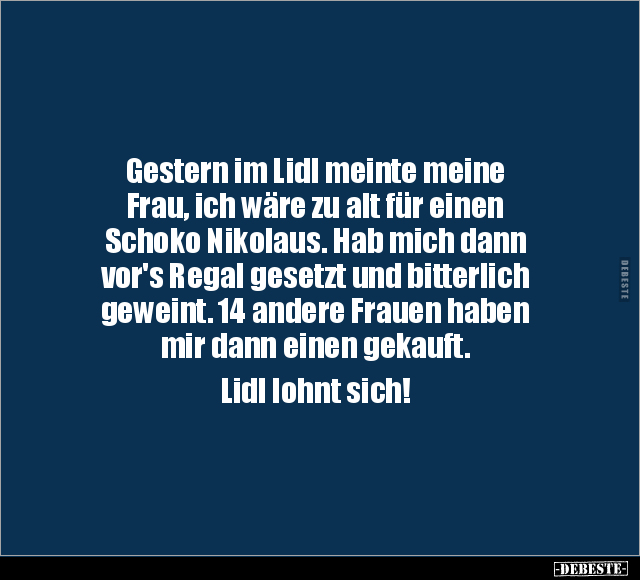 Gestern im Lidl meinte meine Frau, ich wäre zu alt für.. - Lustige Bilder | DEBESTE.de