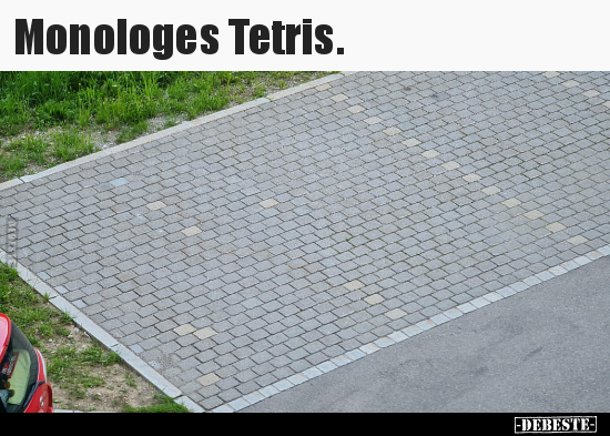 Monologes Tetris... - Lustige Bilder | DEBESTE.de
